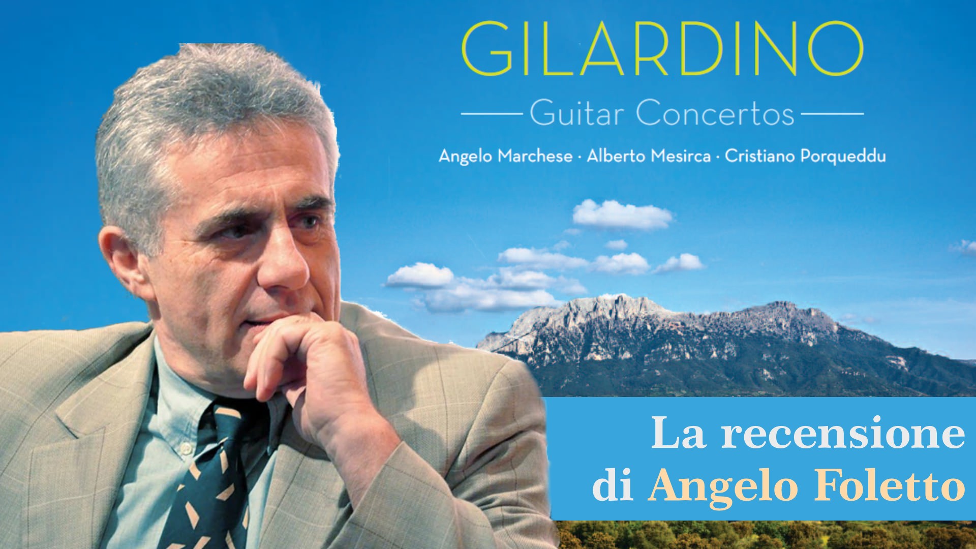 Recensione di Angelo Foletto Angelo Gilardino Guitar Concertos