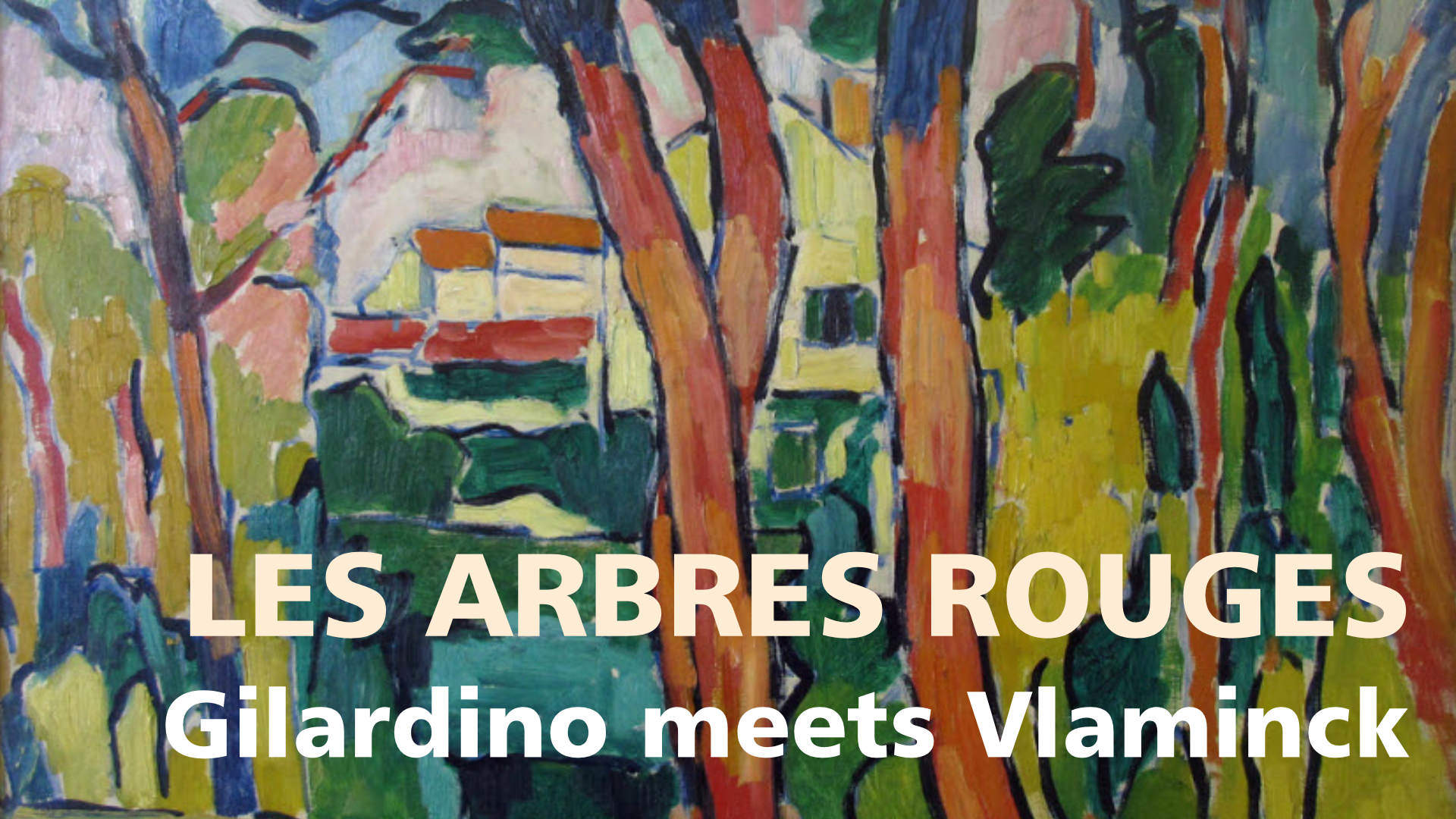 Les Arbres Rouges, Angelo Gilardino incontra Maurice de Vlaminck