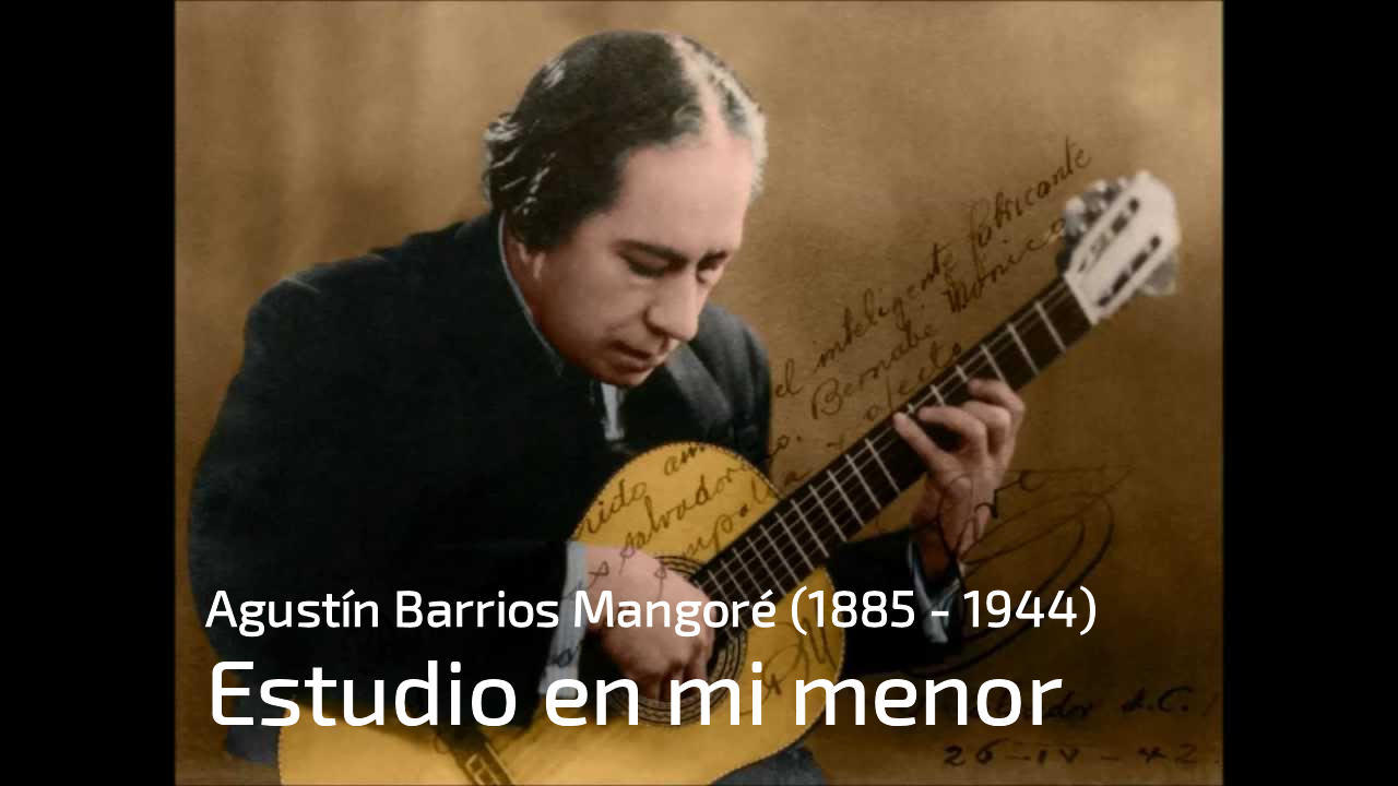 Agustín Barrios Mangoré - Estudio en mi menor