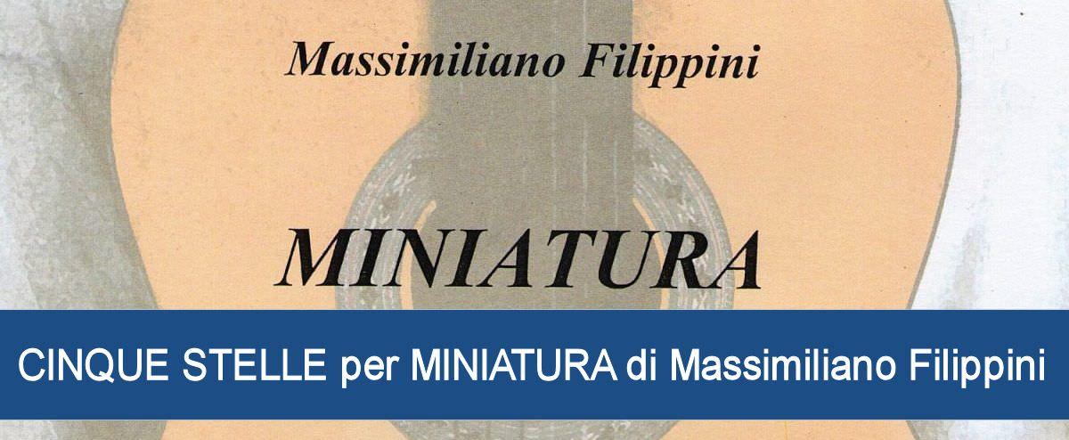 Cinque stelle per la Miniatura di Filippini