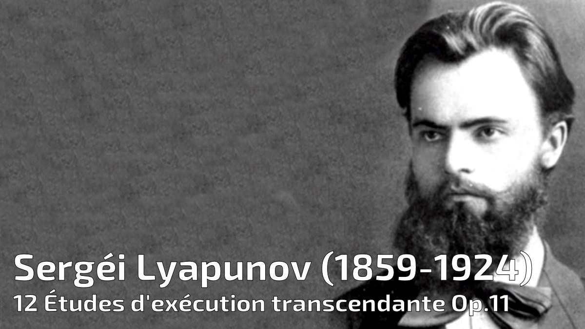 Sergéi Lyapunov, 12 Études d'exécution transcendante Op.11