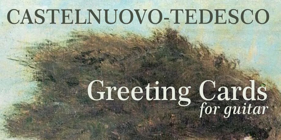 Greeting Cards di Castelnuovo-Tedesco. Il CD.