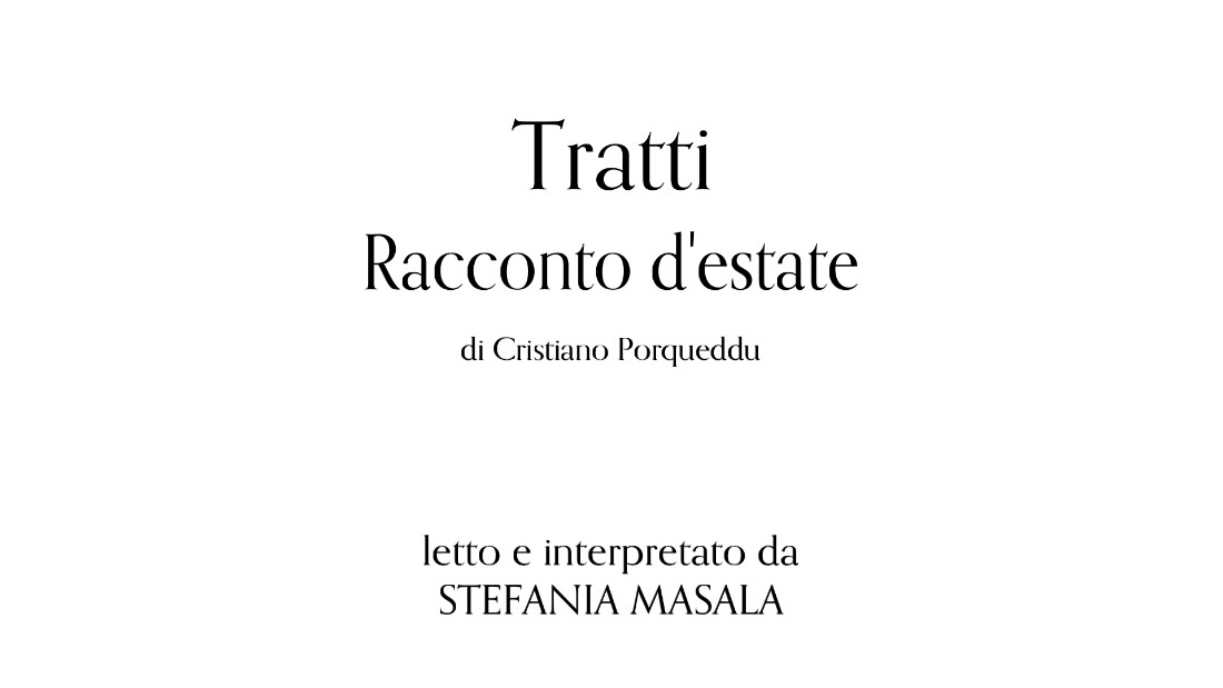 Stefania Masala legge "Tratti - Racconto d'estate"